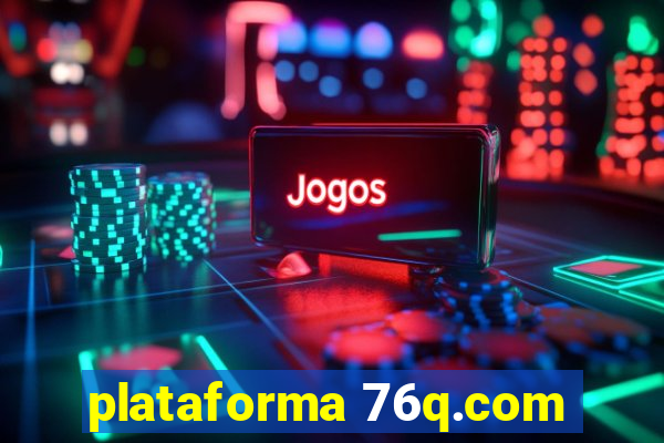 plataforma 76q.com